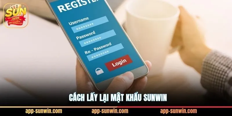 Cách lấy lại mật khẩu Sunwin